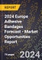 2024 Europe Adhesive Bandages Forecast (2025-2030 Outlook) - Market Opportunities Report - Product Thumbnail Image