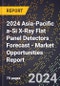 2024 Asia-Pacific a-Si X-Ray Flat Panel Detectors Forecast (2025-2030 Outlook) - Market Opportunities Report - Product Thumbnail Image