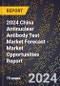 2024 China Antinuclear Antibody (Ana) Test Market Forecast (2025-2030 Outlook) - Market Opportunities Report - Product Thumbnail Image