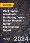 2024 France Anesthesia Monitoring Device Market Forecast (2025-2030 Outlook) - Market Opportunities Report - Product Thumbnail Image