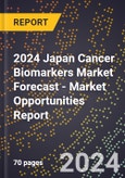 2024 Japan Cancer Biomarkers Market Forecast (2025-2030 Outlook) - Market Opportunities Report- Product Image
