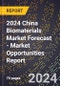 2024 China Biomaterials Market Forecast (2025-2030 Outlook) - Market Opportunities Report - Product Thumbnail Image