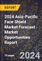 2024 Asia-Pacific Face Shield Market Forecast (2025-2030 Outlook) - Market Opportunities Report - Product Thumbnail Image