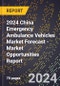 2024 China Emergency Ambulance Vehicles Market Forecast (2025-2030 Outlook) - Market Opportunities Report - Product Thumbnail Image
