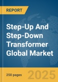 Step-Up And Step-Down Transformer Global Market Report 2025- Product Image