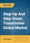 Step-Up And Step-Down Transformer Global Market Report 2025 - Product Thumbnail Image