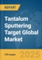 Tantalum Sputtering Target Global Market Report 2025 - Product Thumbnail Image