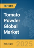 Tomato Powder Global Market Report 2025- Product Image