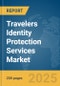 Travelers Identity Protection Services Market Report 2025 - Product Image