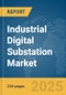 Industrial Digital Substation Market Report 2025 - Product Thumbnail Image