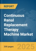 Continuous Renal Replacement Therapy Machine Market Report 2025- Product Image