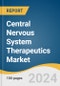Central Nervous System Therapeutics Market Size, Share & Trends Analysis Report by Disease, Drug Class (Anticonvulsants, CNS Stimulants), Distribution Channel, Region, and Segment Forecasts, 2025-2030 - Product Image