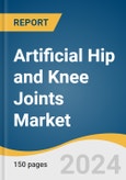 Artificial Hip and Knee Joints Market Size, Share & Trends Analysis Report by Site (Hip Joints, Knee Joints), End-Use (Hospitals & Surgery Centers, Orthopedic Clinics, Others), Region, and Segment Forecasts, 2024-2030- Product Image