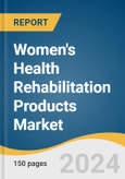 Women's Health Rehabilitation Products Market Size, Share & Trends Analysis Report by Product (Orthopedic Care, Urinary Incontinence, Pregnancy & Postpartum Care), Therapy, Region and Segment Forecasts, 2025-2030- Product Image