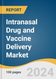 Intranasal Drug and Vaccine Delivery Market Size, Share & Trends Analysis Report by Product, Dosage, Application, Distribution Channel, Region, and Segment Forecasts, 2025-2030- Product Image