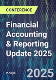 Financial Accounting & Reporting Update 2025 (ONLINE EVENT: June 11-12, 2025)- Product Image