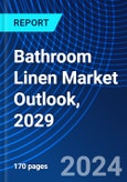 Bathroom Linen Market Outlook, 2029- Product Image