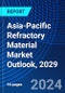 Asia-Pacific Refractory Material Market Outlook, 2029 - Product Thumbnail Image