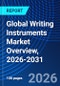 Global Writing Instruments Market Overview, 2026-2031 - Product Thumbnail Image
