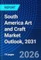 South America Art and Craft Market Outlook, 2031 - Product Thumbnail Image