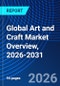 Global Art and Craft Market Overview, 2026-2031 - Product Thumbnail Image