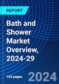 Bath and Shower Market Overview, 2024-29- Product Image