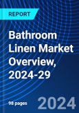 Bathroom Linen Market Overview, 2024-29- Product Image