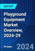 Playground Equipment Market Overview, 2024-29- Product Image