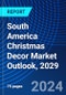 South America Christmas Decor Market Outlook, 2029 - Product Thumbnail Image