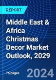 Middle East & Africa Christmas Decor Market Outlook, 2029- Product Image