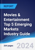 Movies & Entertainment Top 5 Emerging Markets Industry Guide 2019-2028- Product Image