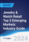 Jewelry & Watch Retail Top 5 Emerging Markets Industry Guide 2019-2028- Product Image