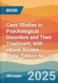 Case Studies in Psychological Disorders and Their Treatment, with eBook Access Code. Edition No. 12- Product Image