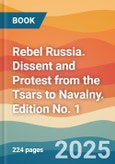 Rebel Russia. Dissent and Protest from the Tsars to Navalny. Edition No. 1- Product Image