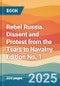 Rebel Russia. Dissent and Protest from the Tsars to Navalny. Edition No. 1 - Product Thumbnail Image