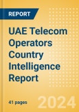 UAE Telecom Operators Country Intelligence Report- Product Image