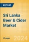 Sri Lanka Beer & Cider Market Databook 2024 - Product Thumbnail Image