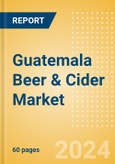 Guatemala Beer & Cider Market Databook 2024- Product Image