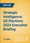 Strategic Intelligence: US Elections 2024 Executive Briefing - Product Thumbnail Image