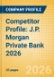 Competitor Profile: J.P. Morgan Private Bank 2026 - Product Thumbnail Image