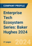 Enterprise Tech Ecosystem Series: Baker Hughes 2024- Product Image
