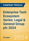 Enterprise Tech Ecosystem Series: Legal & General Group plc 2024- Product Image