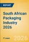 Opportunities in the South African Packaging Industry 2026 - Product Thumbnail Image