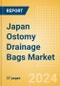 Japan Ostomy Drainage Bags Market Outlook to 2033 - Colostomy, Ileostomy and Urostomy - Product Thumbnail Image