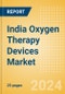 India Oxygen Therapy Devices Market Outlook to 2033 - Hyperbaric Oxygen Chambers - Product Thumbnail Image