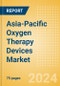Asia-Pacific Oxygen Therapy Devices Market Outlook to 2033 - Hyperbaric Oxygen Chambers - Product Thumbnail Image