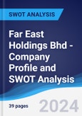 Far East Holdings Bhd - Company Profile and SWOT Analysis- Product Image