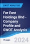 Far East Holdings Bhd - Company Profile and SWOT Analysis - Product Thumbnail Image