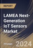 LAMEA Next-Generation IoT Sensors Market Size, Share & Trends Analysis Report By Power Source, By Connectivity, By Sensor Type, By Deployment Type, By Technology, By End-Use, By Country and Growth Forecast, 2024 - 2031- Product Image