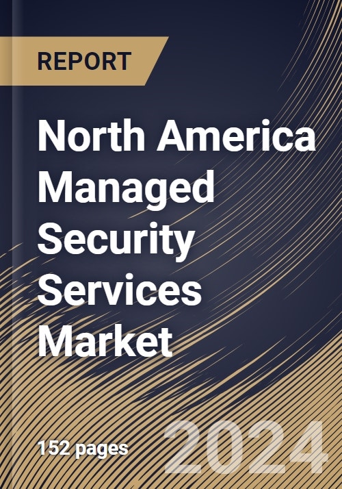 North America Managed Security Services Market Size & Trends